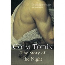 The Story of the Night - Colm Tóibín