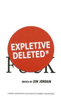 Expletive Deleted - Jen Jordan