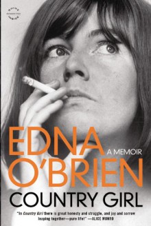 Country Girl: A Memoir - Edna O'Brien