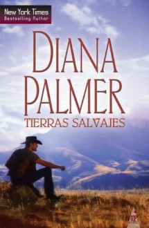 Tierras salvajes (Top Novel) (Spanish Edition) - Diana Palmer, Fletes Valera, Ana Belén