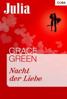 Nacht der Liebe (Julia) (German Edition) - Grace Green