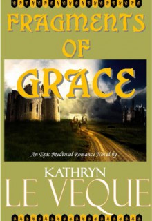 Fragments Of Grace - Kathryn Le Veque