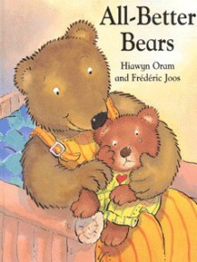 All-Better Bears - Hiawyn Oram, Frederic Joos