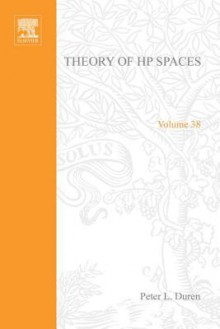 Theory of H[superscript P] Spaces - Peter L. Duren, Unknown