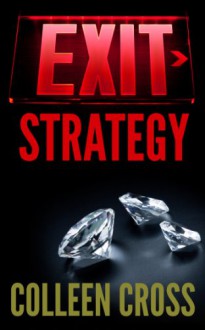 Exit Strategy (Katerina Carter Fraud Thriller Series) - Colleen Cross