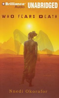 Who Fears Death - Nnedi Okorafor, Anne Flosnik