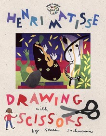 Henry Matisse: Drawing With Scissors (Smart about the Arts (Sagebrush)) - Jane O'Connor