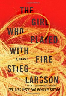 The Girl Who Played with Fire - Stieg Larsson