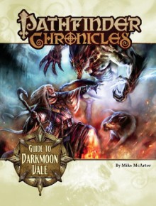 Pathfinder Chronicles: Guide to Darkmoon Vale - Mike McArtor