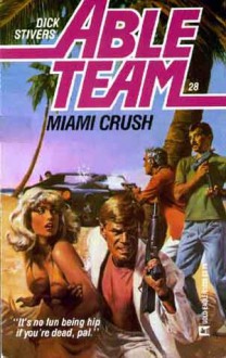 Miami Crush - Chuck Rogers, Dick Stivers, Don Pendleton