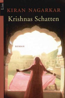 Krishnas Schatten: Roman - Kiran Nagarkar