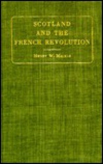 Scotland and the French Revolution - Henry W. Meikle