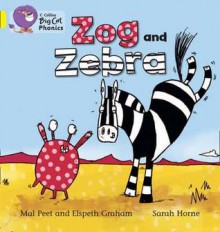 Zog and Zebra - Elspeth Graham