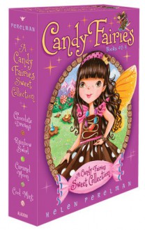 A Candy Fairies Sweet Collection: Chocolate Dreams; Rainbow Swirl; Caramel Moon; Cool Mint - Helen Perelman, Erica-Jane Waters