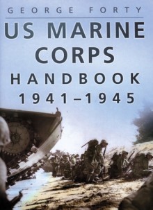 US Marine Corps Handbook 1941-45 - George Forty