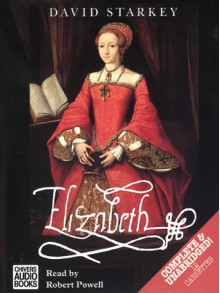 Elizabeth (Radio Collection) - David Starkey