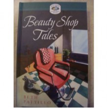 Beauty Shop Tales - Beth Pattillo