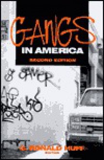 Gangs in America - C. Ronald Huff, Ronald Huff, James F. Short Jr.