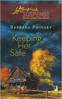 Keeping Her Safe - Barbara Phinney