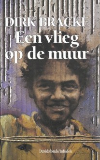 Een vlieg op de muur - Dirk Bracke