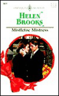 Mistletoe mistress - Helen Brooks