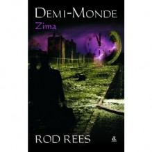 Demi-Monde. Zima - Rod Rees, Sławomir Kędzierski