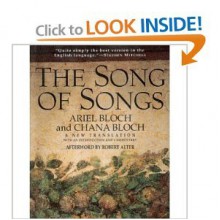 The Song of Songs: The World's First Great Love Poem - Ariel Bloch