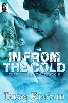 In From the Cold (Sleepy Hollow) - Taryn Kincaid