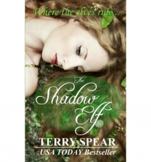 [ { THE SHADOW ELF } ] by Spear, Terry (AUTHOR) Oct-17-2012 [ Paperback ] - Terry Spear