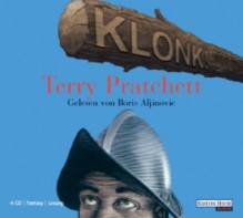 Klonk! - Terry Pratchett, Boris Aljinovic, Oliver Versch, Andreas Brandhorst