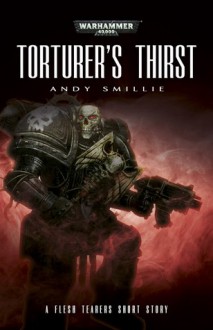 Torturer's Thirst - Andy Smillie