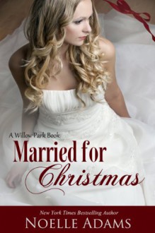 Married for Christmas - Noelle Adams