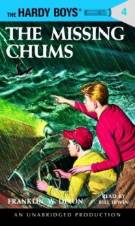 The Hardy Boys #4: The Missing Chums (Audio) - Franklin W. Dixon, Bill Irwin