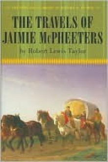 The Travels of Jaimie McPheeters - Robert Lewis Taylor, John Jakes