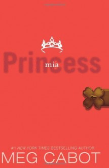 The Princess Diaries, Volume IX: Princess Mia [Paperback] - Meg Cabot