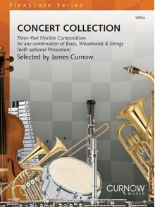 Concert Collection, Viola: Three-Part Flexible Compositions for Any Combination of Brass, Woodwinds & Strings (with Optional Percussion) - James Curnow