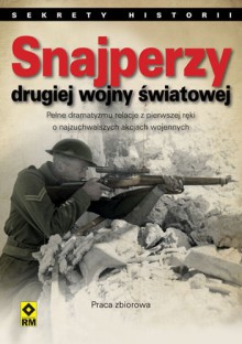 Snajperzy drugiej wojny światowej - praca zbiorowa