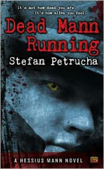 Dead Mann Running - Stefan Petrucha