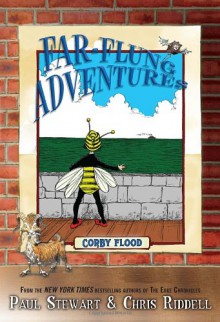 Far-Flung Adventures: Corby Flood - Paul Stewart, Chris Riddell