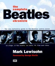 The Complete "Beatles" Chronicle - George R.R. Martin, Mark Lewisohn