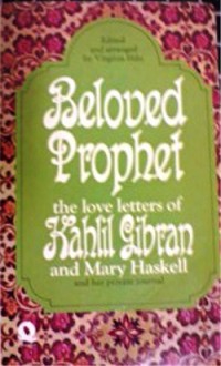 Beloved Prophet - Kahlil Gibran, Mary Haskell