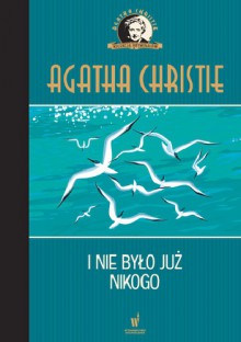 I nie było już nikogo - Agatha Christie