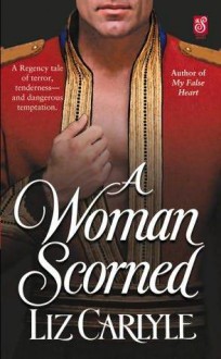 A Woman Scorned - Liz Carlyle