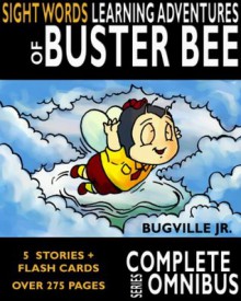 Sight Words Learning Adventures of Buster Bee The Complete Series - Robert Stanek