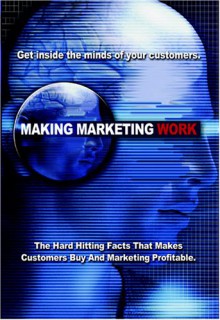 Making Marketing Work - Dave Lakhani