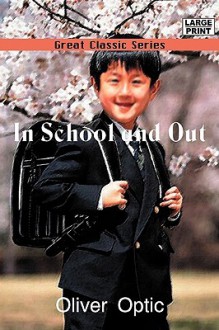 In School and Out - Oliver Optic