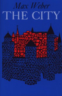 The City - Max Weber, Don Martindale, Gertrud Neuwirth