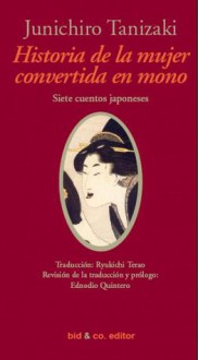 Historia de la mujer convertida en mono - Jun'ichirō Tanizaki