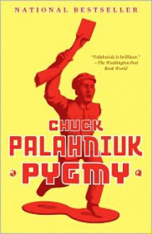 Pygmy - Chuck Palahniuk