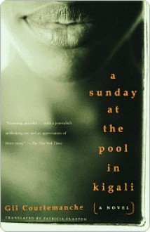 A Sunday at the Pool in Kigali - Gil Courtemanche